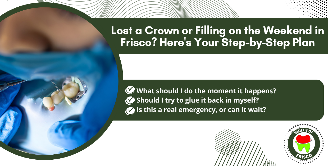 Dentist repairing a dental crown, Lost a Crown or Filling on the Weekend in Frisco